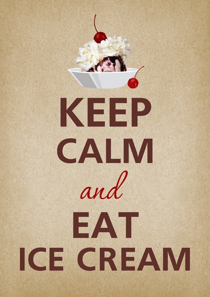 keep calm - eat ice-cream