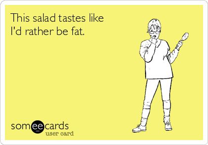 salad taste fat