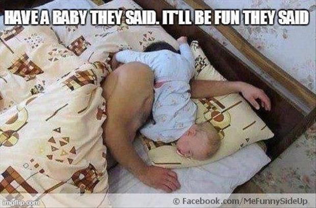 have a baby they said