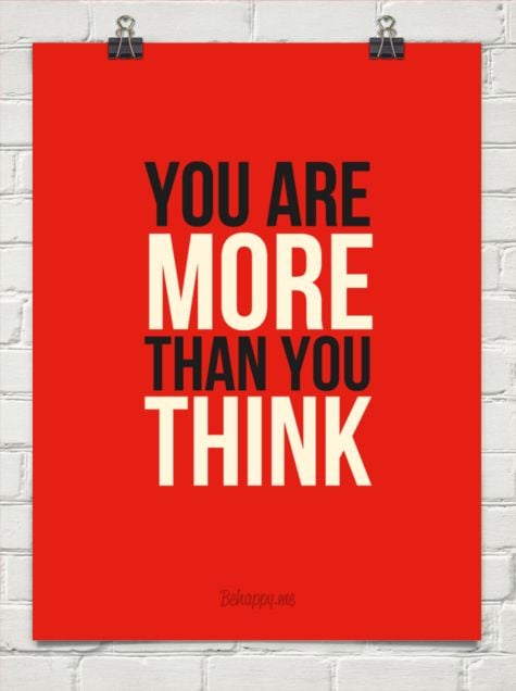 you are more
