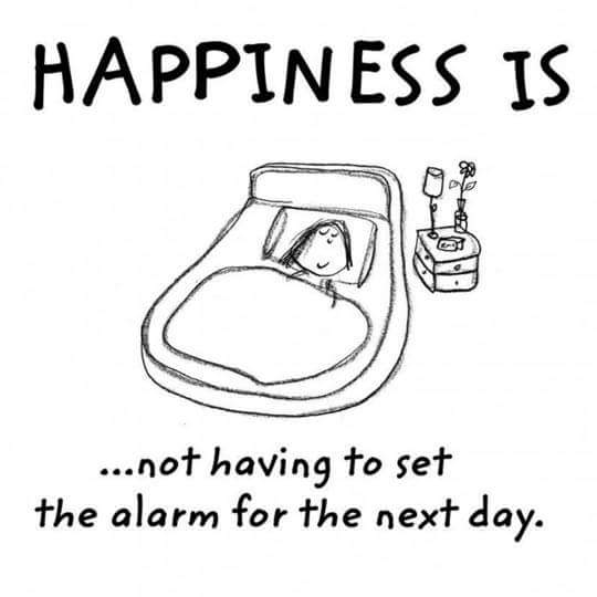 happiness - no alarm