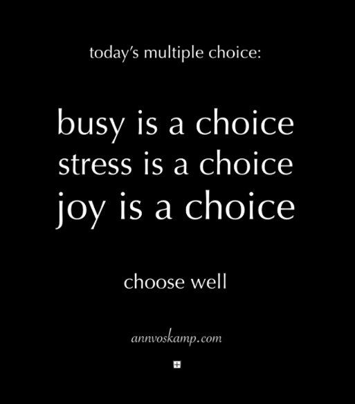 busy is choice joy is choice