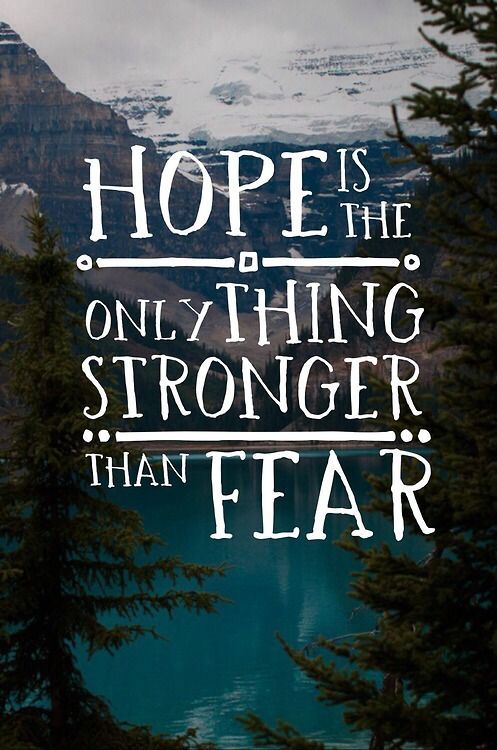 hope stronger than fear