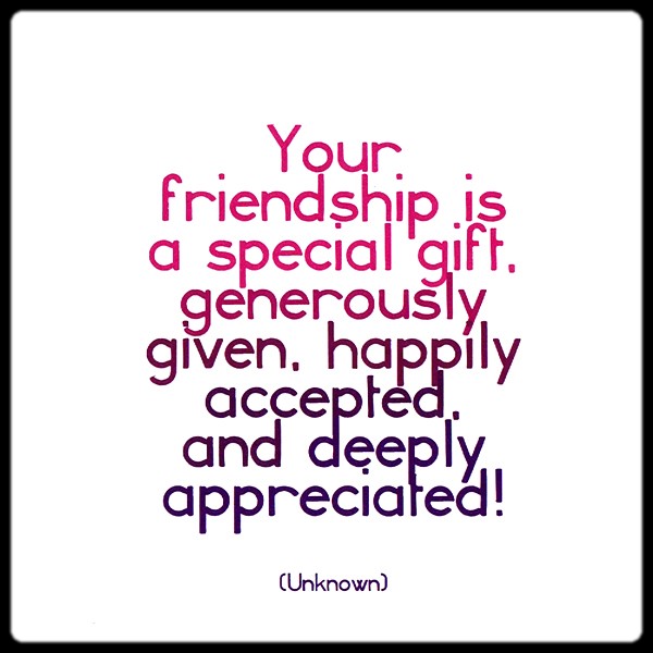 your friendship is a gift