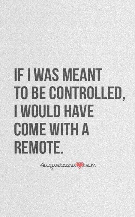if I was meant to be controled